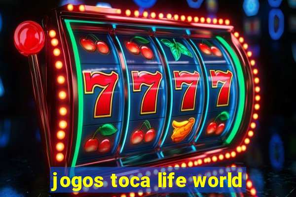 jogos toca life world